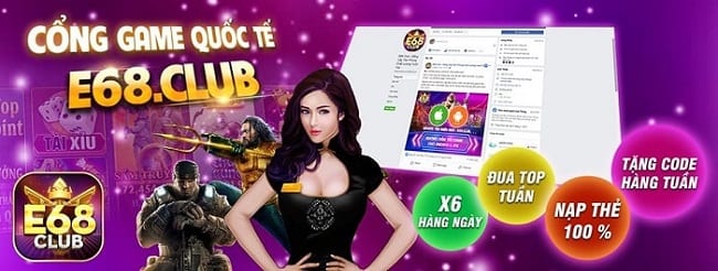 Game bài E68 Club đẳng cấp nhất năm 2020