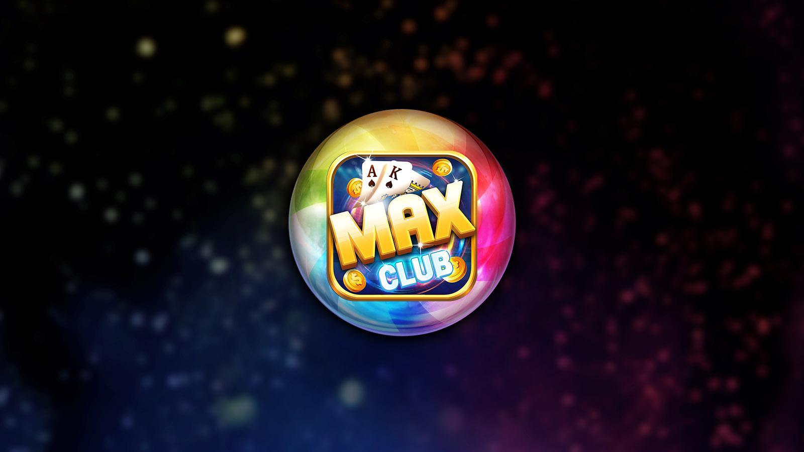 Đôi nét về Max Club