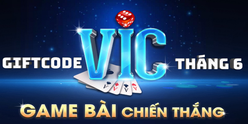 Nhận ngay Giftcode xịn xò từ sự kiện Vic Club Giftcode